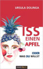 Iss einen Apfel oder was du willst