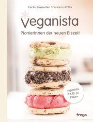 Title: Veganista: Pionierinnen der neuen Eiszeit, Author: Cecilia Havmöller