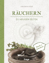 Title: Räuchern zu heiligen Zeiten, Author: Hannelore Kleiß