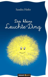 Das kleine Leuchte-Ding