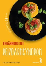Title: Ernährung bei Reizdarmsyndrom, Author: Ilse Weiß