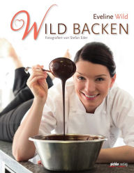 Title: Wild backen, Author: Eveline Wild