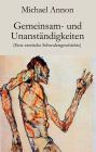 Gemeinsam- und Unanständigkeiten: Eine erotische Schwulengeschichte