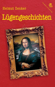 Title: Lügengeschichten, Author: Helmut Zenker