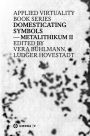 Domesticating Symbols: Metalithikum II, Applied Virtuality, vol. 2