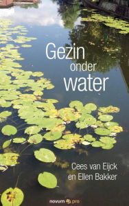 Title: Gezin onder water, Author: Cees Eijck en Ellen van Bakker