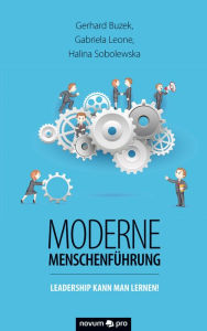 Title: Moderne Menschenführung: Leadership kann man lernen!, Author: Gerhard Buzek