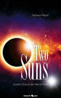 Two Suns: Zweite Chance der Menschheit