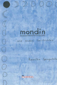 Title: mondin: und andere Geschichten, Author: Roswitha Springschitz