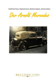 Title: Der Arnold Mercedes, Author: Gottfried Koch