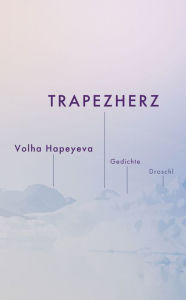 Title: Trapezherz: Gedichte, Author: Volha Hapeyeva