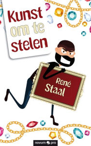Title: Kunst om te stelen, Author: René Staal