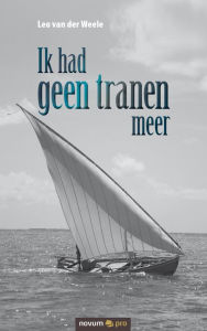 Title: Ik had geen tranen meer, Author: Leo van der Weele