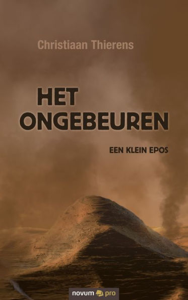 Het ongebeuren: Een klein epos