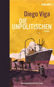 Title: Die Unpolitischen, Author: Diego Viga