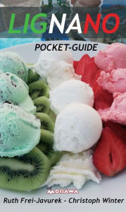 Title: LIGNANO POCKET-GUIDE, Author: Christoph Winter