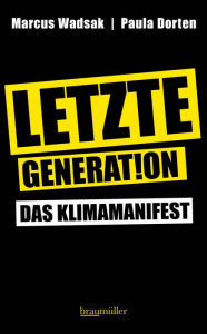 Title: Letzte Generation: Das Klimamanifest, Author: Marcus Wadsak