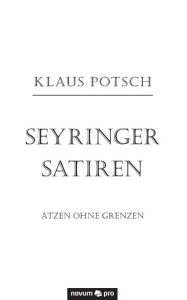 Title: Seyringer Satiren: Ätzen ohne Grenzen, Author: Klaus Potsch