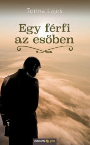 Title: Egy férfi az esoben, Author: Lajos Torma