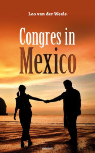 Title: Congres in Mexico, Author: Leo van der Weele