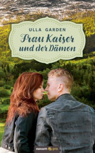 Title: Frau Kaiser und der Dämon, Author: Ulla Garden