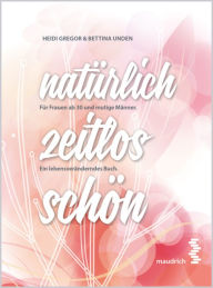 Title: natürlich zeitlos schön, Author: Heidi Gregor