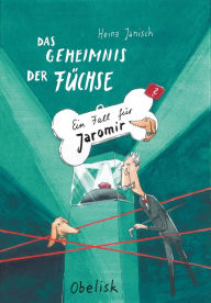 Title: Das Geheimnis der Füchse - Ein Fall für Jaromir, Author: Heinz Janisch