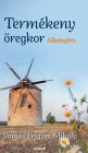 Termï¿½keny ï¿½regkor: Alkonyï¿½ra