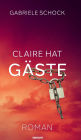 Claire hat Gï¿½ste