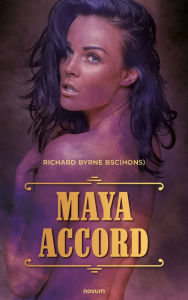 Title: Maya Accord, Author: Richard Byrne