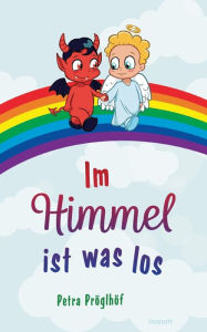 Title: Im Himmel ist was los, Author: Petra Pröglhöf