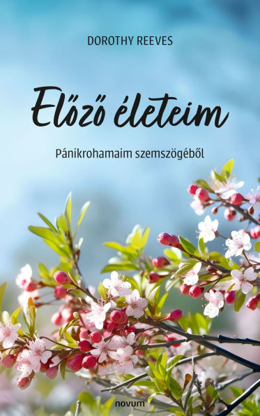Elozo életeim: Pánikrohamaim szemszögébol