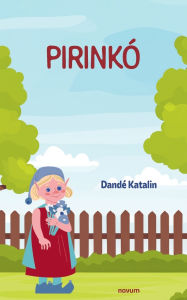 Title: Pirinkï¿½, Author: Dandï Katalin
