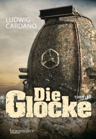 Title: Die Glocke, Author: Ludwig Cardano
