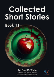 Title: Collected Short Stories - Book11, Author: Fred M. White