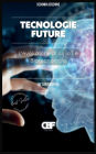 Tecnologie Future: L'evoluzione di AI, IoT e Biotecnologie