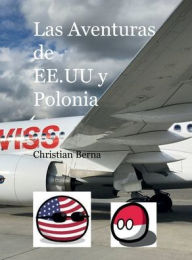 Title: Las aventuras de EE.UU y Polonia, Author: Christian Berna