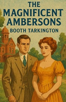 The Magnificent Ambersons(Illustrated)