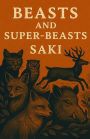 Beasts And Super Beasts(Illustrated)