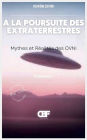 ï¿½ la Poursuite des Extraterrestres: Mythes et Rï¿½alitï¿½s des OVNI
