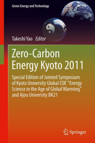 Title: Zero-Carbon Energy Kyoto 2011: Special Edition of Jointed Symposium of Kyoto University Global COE 