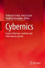 Cybernics: Fusion of human, machine and information systems