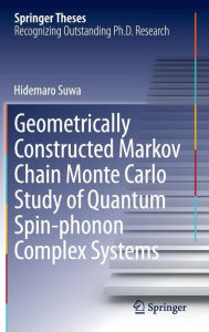 Title: Geometrically Constructed Markov Chain Monte Carlo Study of Quantum Spin-phonon Complex Systems, Author: Hidemaro Suwa