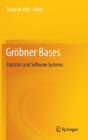 Gröbner Bases: Statistics and Software Systems