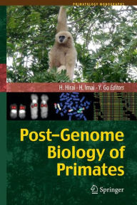 Title: Post-Genome Biology of Primates, Author: Hirohisa Hirai