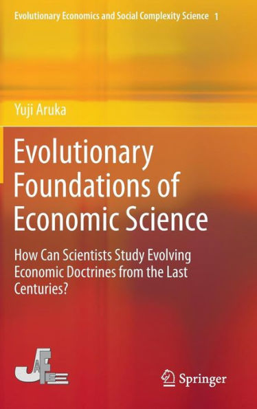 Evolutionary Foundations of Economic Science: How Can Scientists Study Evolving Economic Doctrines from the Last Centuries?