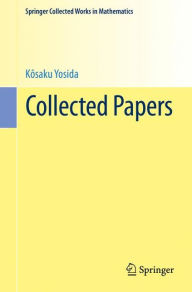 Title: Collected Papers, Author: Kïsaku Yosida