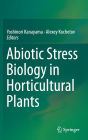 Abiotic Stress Biology in Horticultural Plants