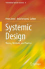 Systemic Design: Theory, Methods, and Practice