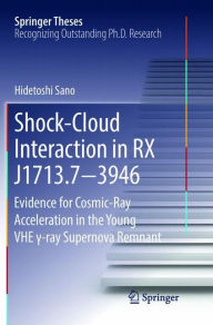 Title: Shock-Cloud Interaction in RX J1713.7?3946: Evidence for Cosmic-Ray Acceleration in the Young VHE ?-ray Supernova Remnant, Author: Hidetoshi Sano